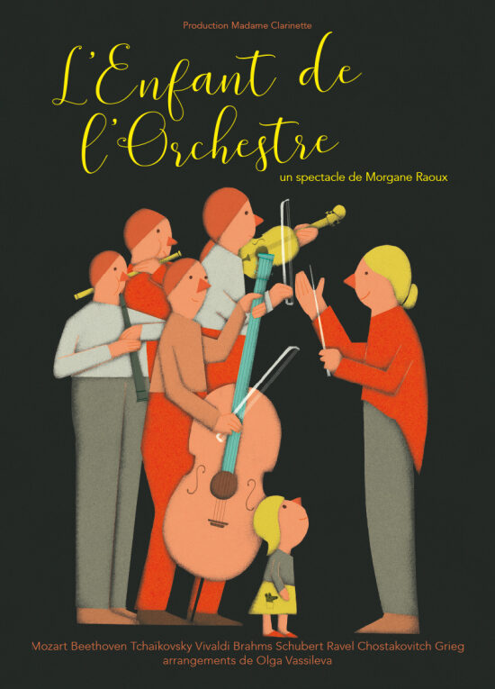 Affiche "l'enfant de l'orchestre" • Spectacle Morgane Raoux